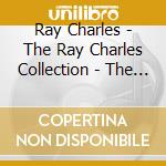 Ray Charles - The Ray Charles Collection - The Love So cd musicale di Ray Charles