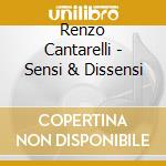 Renzo Cantarelli - Sensi & Dissensi cd