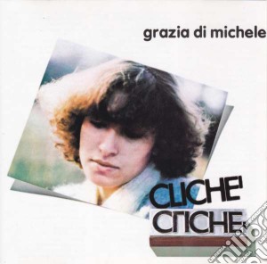 Grazia Di Michele - Cliche' cd musicale di Grazia Di Michele