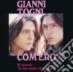 Gianni Togni - Com'Ero: 10 Canzoni In Una Simile Circostanza