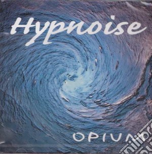 Hypnoise - Opium cd musicale di Hypnoise