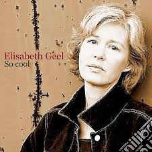 Elisabeth Geel - So Cool cd musicale di Geel Elisabeth