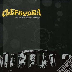 Clepsydra - Second Era Of Stonehenge cd musicale di Clepsydra