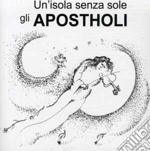 Apostholi (Gli) - Un'Isola Senza Sole cd musicale di Apostholi