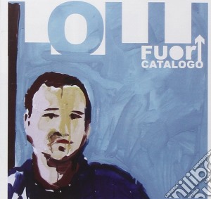 Riccardo Lolli - Fuori Catalogo cd musicale di Lolli, Riccardo