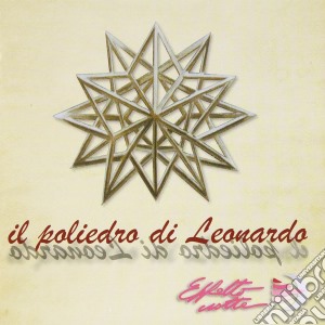 Effetto Notte - Il Poliedro Di Leonardo (2 Cd) cd musicale di Effetto Notte