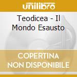 Teodicea - Il Mondo Esausto cd