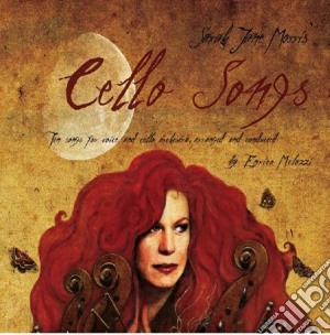 Sarah Jane Morris - Cellosongs cd musicale di Morris Sarah Jane