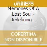 Memories Of A Lost Soul - Redefining Nothingness cd