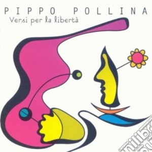 Pippo Pollina - Versi Per La Liberta' cd musicale di Pippo Pollina