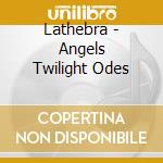Lathebra - Angels Twilight Odes cd
