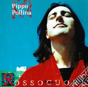 Pippo Pollina - Rosso Cuore cd musicale di Pippo Pollina