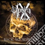 Opera Ix - Back To Sepulcro cd