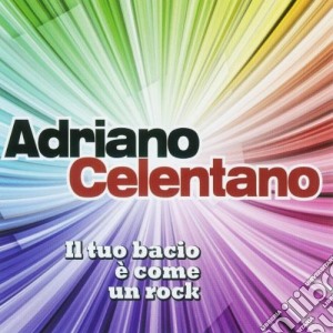 Adriano Celentano - Il Tuo Bacio E' Come Un Rock cd musicale di Adriano Celentano