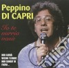Peppino Di Capri - Io Te Vurria Vasa' cd