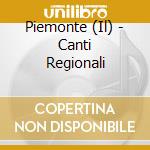 Piemonte (Il) - Canti Regionali