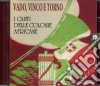 Vado, Vinco E Torno: Canti Delle Colonie Africane / Various cd