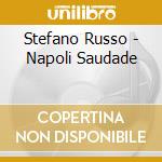 Stefano Russo - Napoli Saudade cd