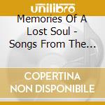 Memories Of A Lost Soul - Songs From The Restless Oblivion cd