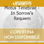 Motus Tenebrae - In Sorrow's Requiem cd