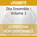 Zita Ensemble - Volume 1 cd