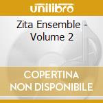 Zita Ensemble - Volume 2 cd