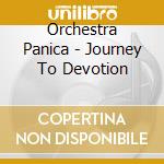 Orchestra Panica - Journey To Devotion cd