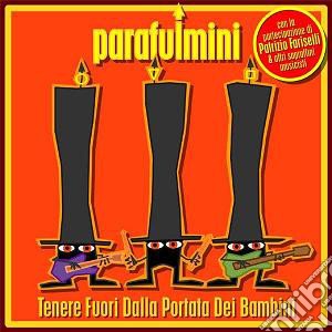 Parafulmini Feat. Patrizio Fariselli - Tenere Fuori Dalla Portata Dei Bambini cd musicale di Parafulmini Feat. Patrizio Fariselli