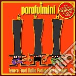 Parafulmini Feat. Patrizio Fariselli - Tenere Fuori Dalla Portata Dei Bambini