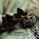 Monjoie - And In Thy Heart Inurn Me