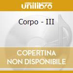 Corpo - III cd
