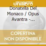 Donatella Del Monaco / Opus Avantra - Fragments 1975-2000
