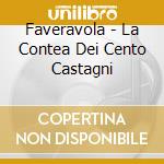 Faveravola - La Contea Dei Cento Castagni