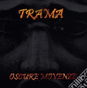 Trama - Oscure Movenze cd musicale di Trama