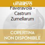 Faveravola - Castrum Zumellarum cd