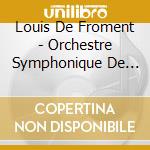 Louis De Froment - Orchestre Symphonique De Radio-Tele-Luxembourg cd