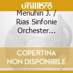 Menuhin J. / Rias Sinfonie Orchester Berlin / Bohm Karl / Sutherland J. / Adelaide Opera Orchestra / Bonynge Richard / Orchestra Sinfonica Di Milano D cd musicale