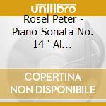 Rosel Peter - Piano Sonata No. 14 