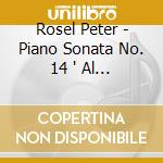 Rosel Peter - Piano Sonata No. 14 ' Al Chiaro Di Luna' / No. 8 'Patetica' / No. 23 'Appassion cd
