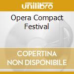 Opera Compact Festival cd musicale