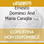 Ernesto Dominici And Maria Caniglia - La Forza Del Destino cd musicale di Ernesto Dominici And Maria Caniglia