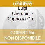 Luigi Cherubini - Capriccio Ou Etude Pour Le Fortepiano cd