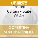 Instant Curtain - State Of Art cd musicale