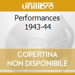 Performances 1943-44 cd