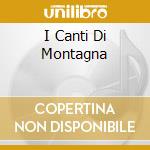 I Canti Di Montagna cd