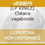 (LP VINILE) Chitarra vagabonda cd