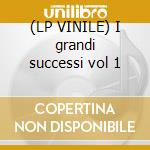 (LP VINILE) I grandi successi vol 1 cd