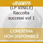 (LP VINILE) Raccolta successi vol 1 cd