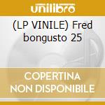 (LP VINILE) Fred bongusto 25 cd