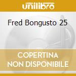 Fred Bongusto 25 cd musicale di Fred Bongusto